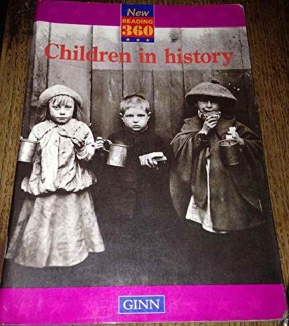 New Reading 360: Readers Level 10 Book 3: Children in History, Paperback Book