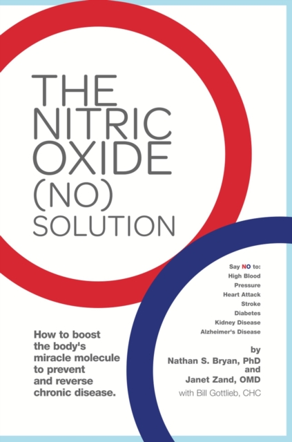 The Nitric Oxide (NO) Solution : How to Boost the Body's Miracle Molecule, EPUB eBook