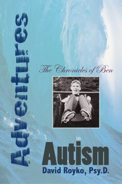 Chronicles of Ben: Adventures in Autism, EPUB eBook