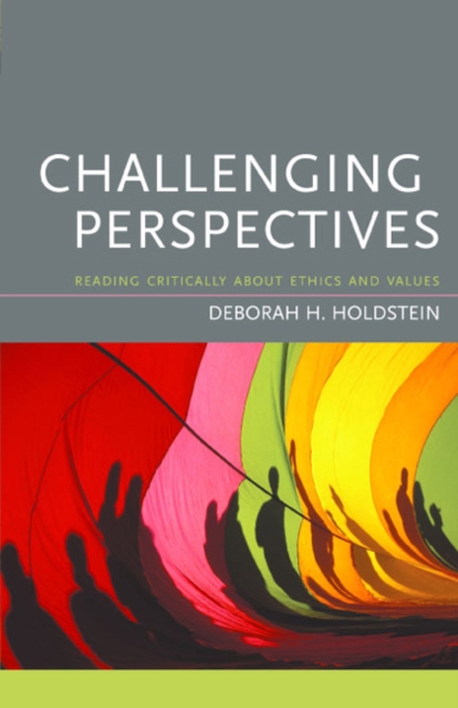 Challenging Perspectives : Reading Critically About Ethics and Values, Paperback Book