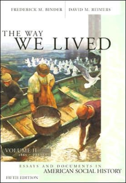 The Way We Lived : Essays and Documents in American Social History From 1865 v.2, Paperback Book