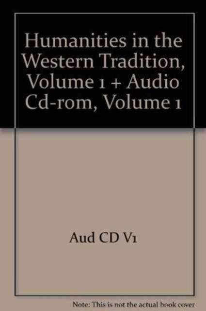 Humanities in the Western Tradition, Volume 1 and Audio CD-ROM, Volume 1, Quantity pack Book