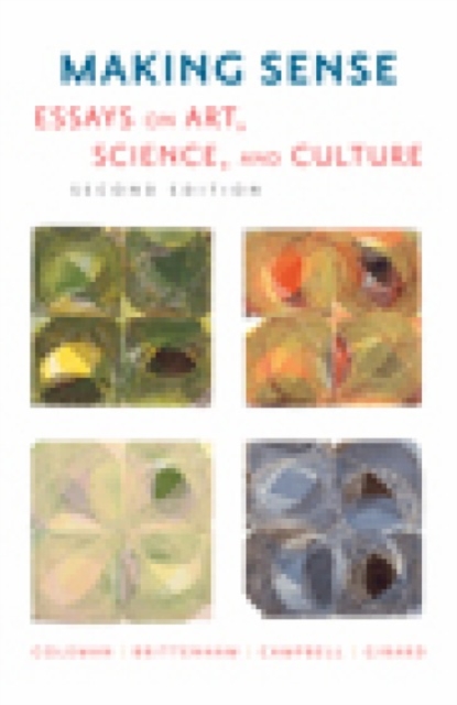 Making Sense : Essays on Art, Science, and Culture, Paperback Book