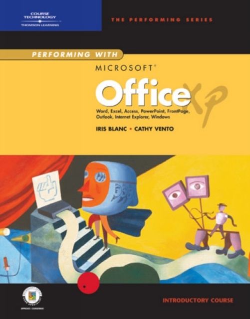 Performing with "Microsoft" Office XP : Introductory Course, Spiral bound Book