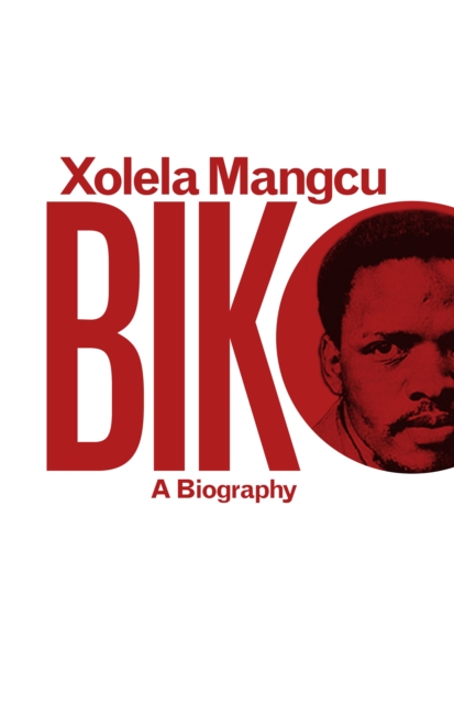 Biko: A Biography, EPUB eBook