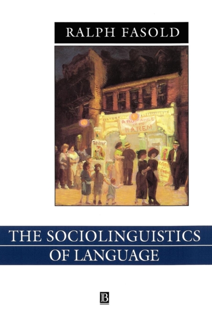 The Sociolinguistics of Language : Introduction to Sociolinguistics, Paperback / softback Book