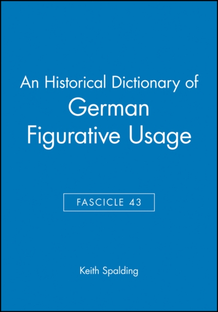 An Historical Dictionary of German Figurative Usage, Fascicle 43, Paperback / softback Book