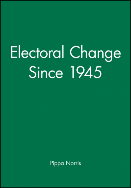 Electoral Change Since 1945, Hardback Book