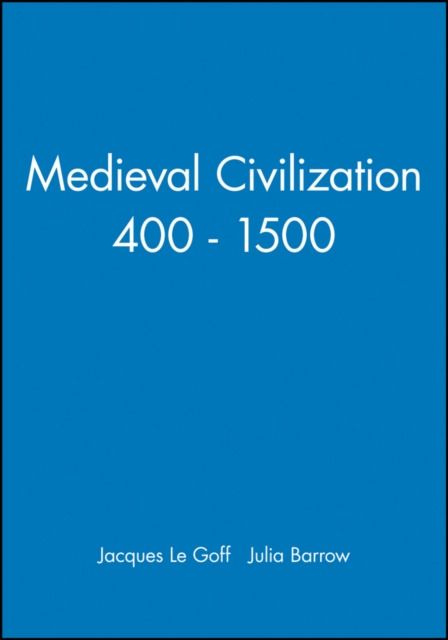Medieval Civilization 400 - 1500, Paperback / softback Book