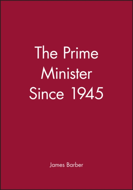 The Prime Minister Since 1945, Paperback / softback Book