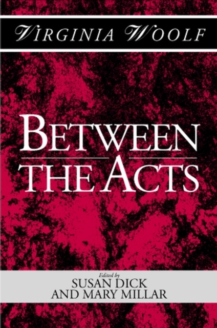 Between the Acts : A Shakespeare Head Press Edition of Virginia Woolf, Hardback Book