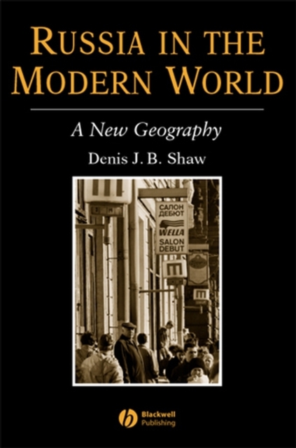 Russia in the Modern World : A New Geography, Paperback / softback Book