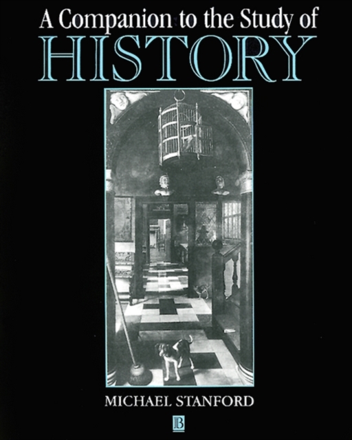 A Companion to the Study of History, Paperback / softback Book