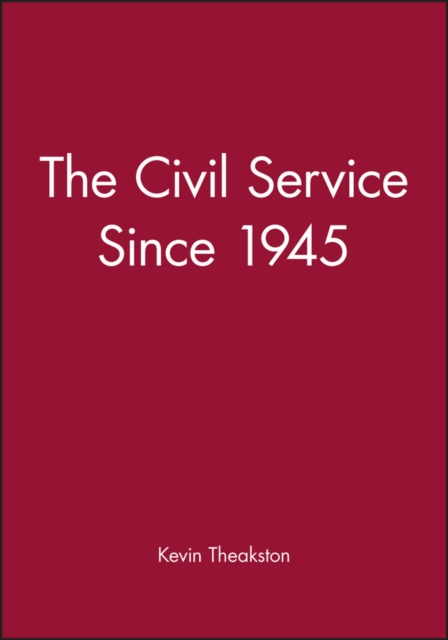 The Civil Service Since 1945, Paperback / softback Book