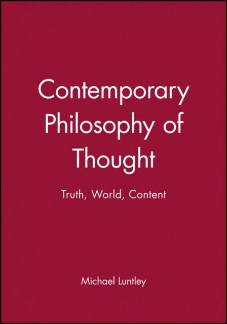 Contemporary Philosophy of Thought : Truth, World, Content, Paperback / softback Book