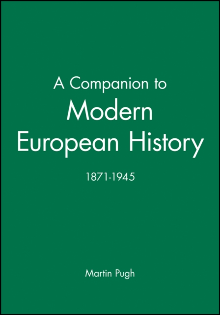 A Companion to Modern European History : 1871-1945, Paperback / softback Book