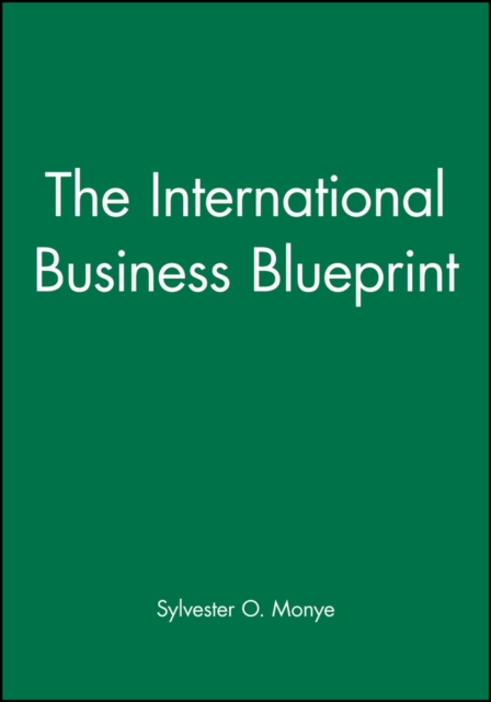 The International Business Blueprint, Paperback / softback Book