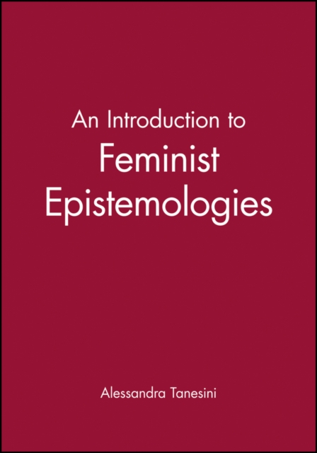An Introduction to Feminist Epistemologies, Paperback / softback Book