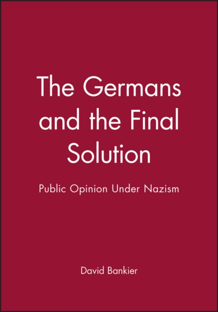 The Germans and the Final Solution : Public Opinion Under Nazism, Paperback / softback Book