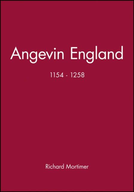 Angevin England : 1154 - 1258, Paperback / softback Book