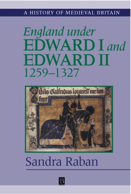 England Under Edward I and Edward II : 1259-1327, Hardback Book