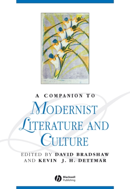 A Companion to Modernist Literature and Culture, Hardback Book
