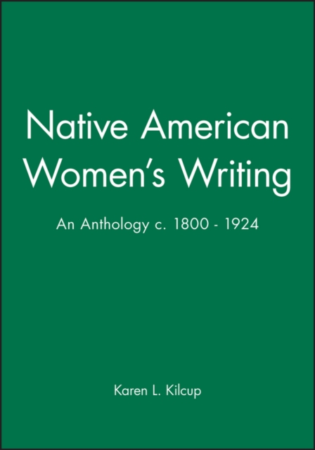 Native American Women's Writing : An Anthology c. 1800 - 1924, Hardback Book
