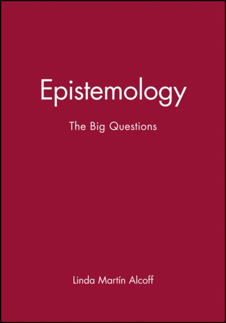 Epistemology : The Big Questions, Hardback Book