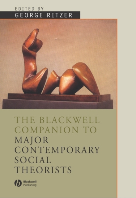 The Blackwell Companion to Major Social Theorists, Hardback Book