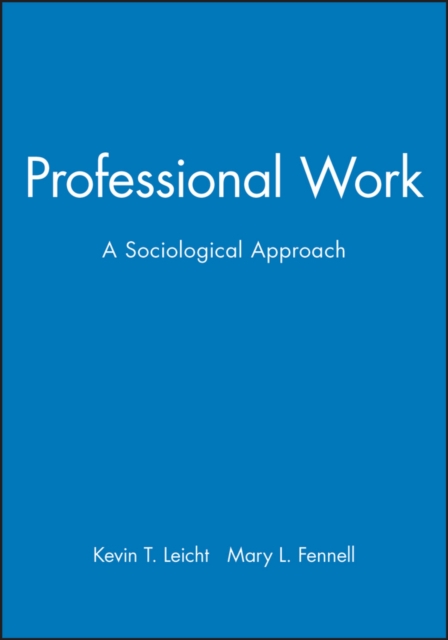 Professional Work : A Sociological Approach, Hardback Book