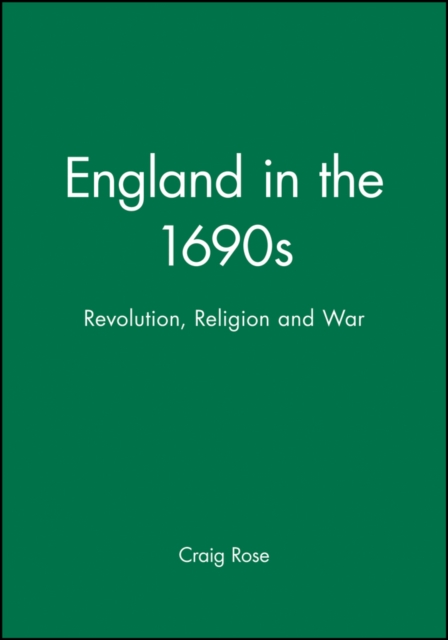 England in the 1690s : Revolution, Religion and War, Paperback / softback Book