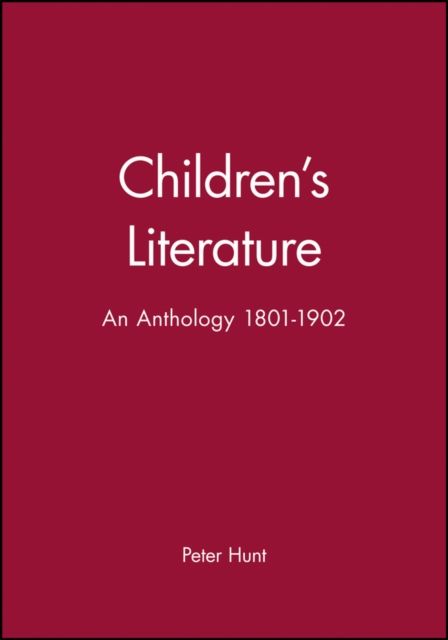 Children's Literature : An Anthology 1801 - 1902, Paperback / softback Book