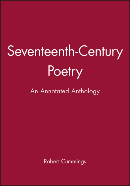 Seventeenth-Century Poetry : An Annotated Anthology, Hardback Book