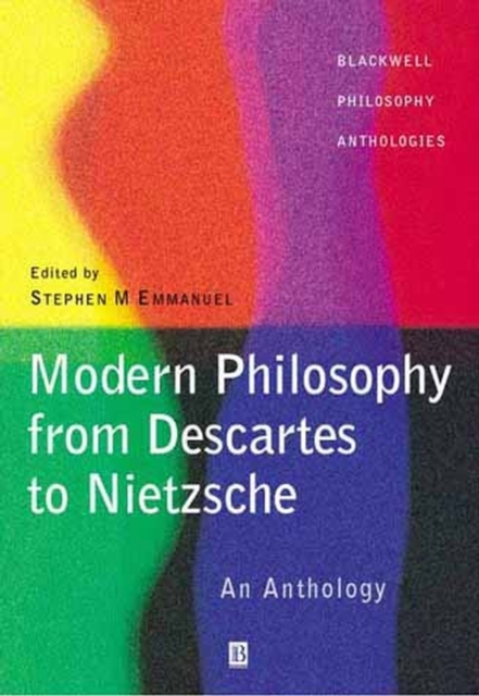 Modern Philosophy - From Descartes to Nietzsche : An Anthology, Paperback / softback Book