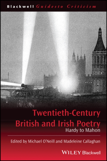 Twentieth-Century British and Irish Poetry : Hardy to Mahon, Paperback / softback Book