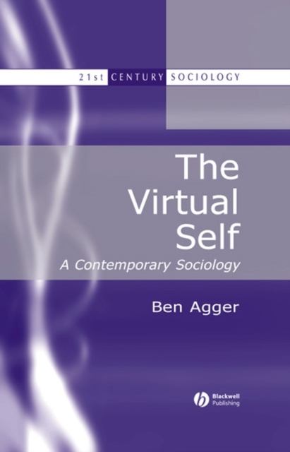 The Virtual Self : A Contemporary Sociology, Paperback / softback Book