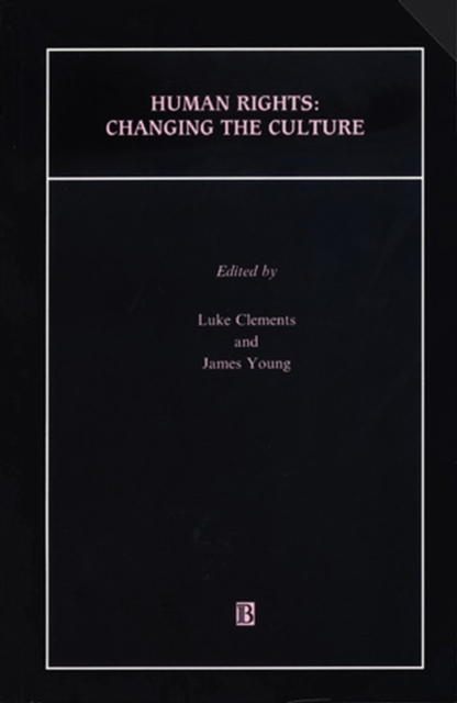 Human Rights : Changing the Culture, Paperback / softback Book