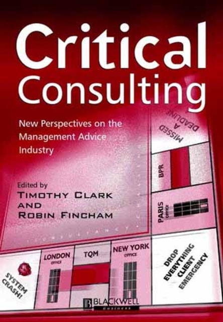 Critical Consulting : New Perspectives on the Management Advice Industry, Hardback Book