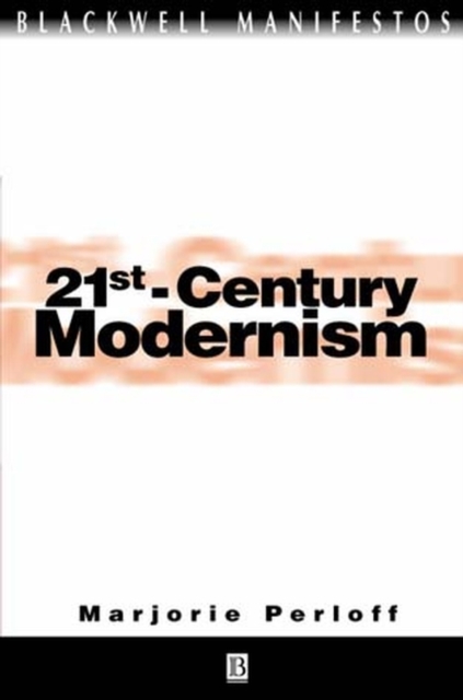 21st-Century Modernism : The "New" Poetics, Paperback / softback Book
