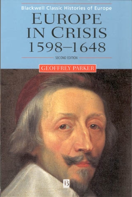 Europe in Crisis : 1598-1648, Hardback Book