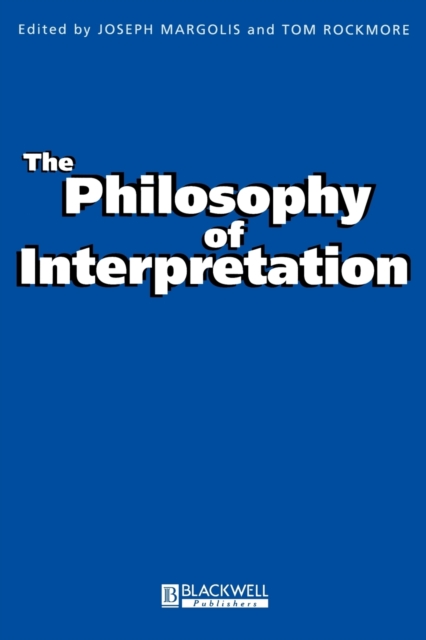 The Philosophy of Interpretation, Paperback / softback Book