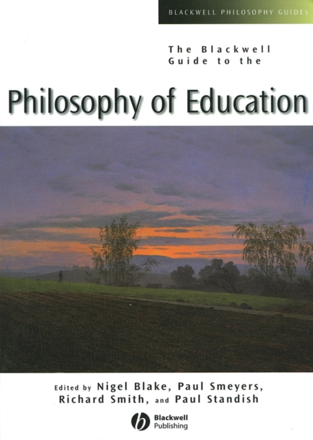 The Blackwell Guide to the Philosophy of Education, Paperback / softback Book