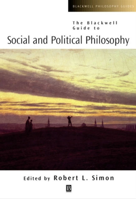 The Blackwell Guide to Social and Political Philosophy, Paperback / softback Book