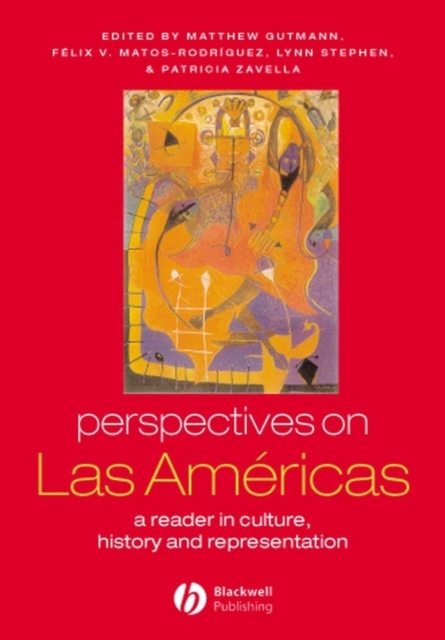 Perspectives on Las Americas : A Reader in Culture, History, and Representation, Hardback Book