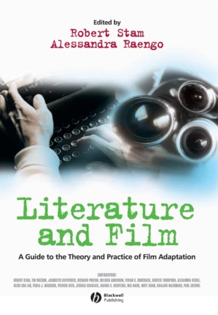 Literature and Film : A Guide to the Theory and Practice of Film Adaptation, Hardback Book