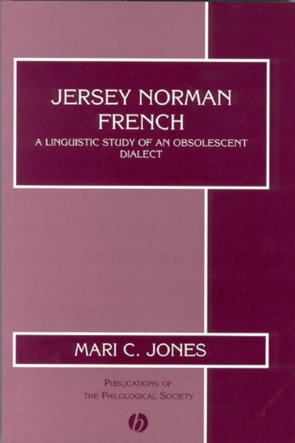 Jersey Norman French : A Linguistic Study of an Obsolescent Dialect, Paperback / softback Book