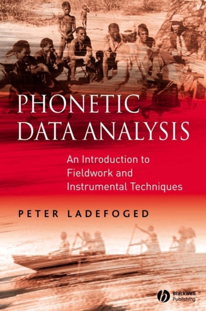 Phonetic Data Analysis : An Introduction to Fieldwork and Instrumental Techniques, Paperback / softback Book
