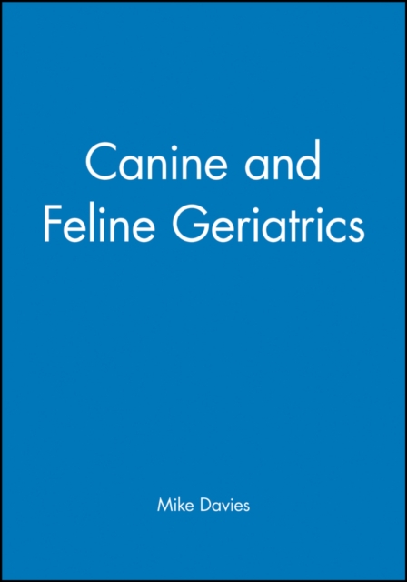 Canine and Feline Geriatrics, Paperback / softback Book