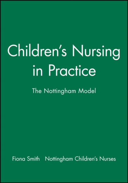 Children's Nursing in Practice : The Nottingham Model, Paperback / softback Book