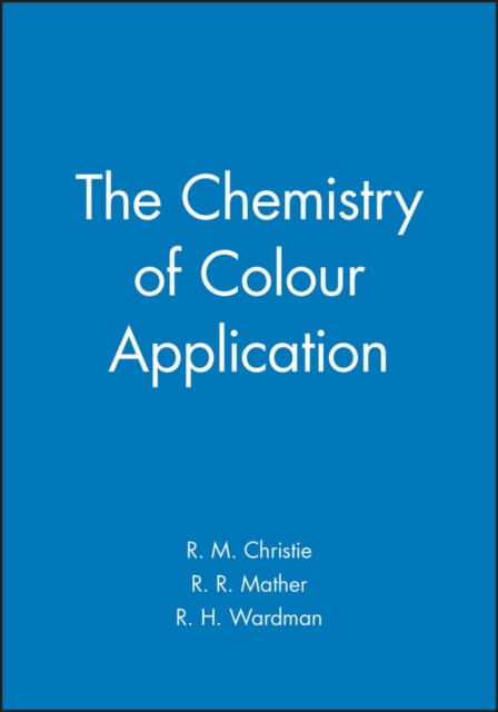 The Chemistry of Colour Application, Hardback Book